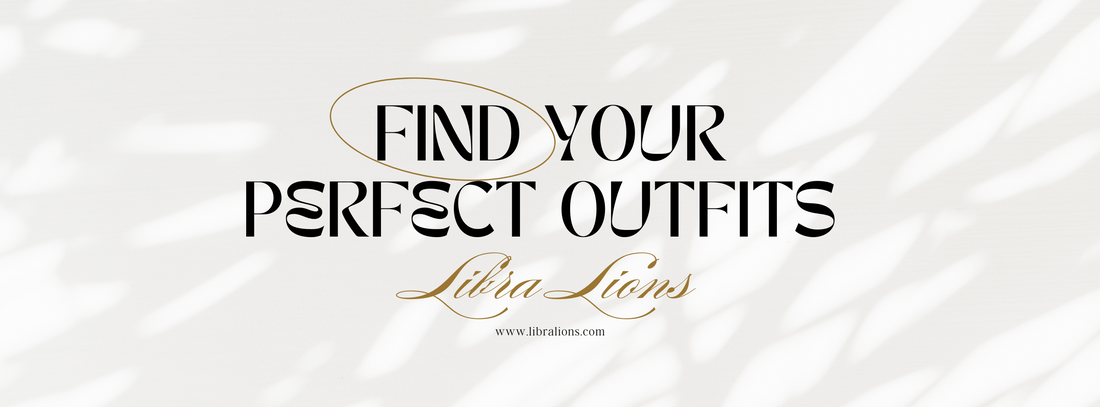 Libra Lions | Garments & Fashion | Sustainable Luxury Clothing, Stylish Outfits & Timeless Fashion